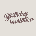 Birthday invitations