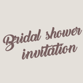 💐 Bridal Shower Invitations